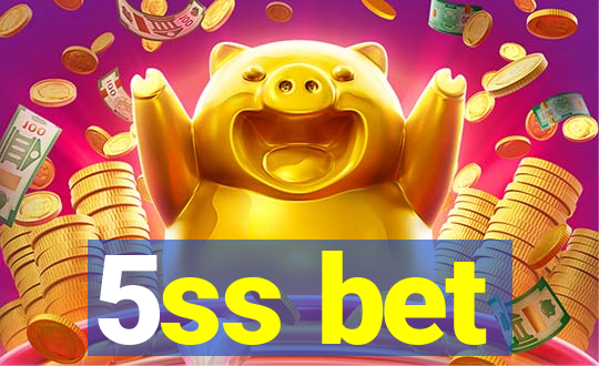 5ss bet
